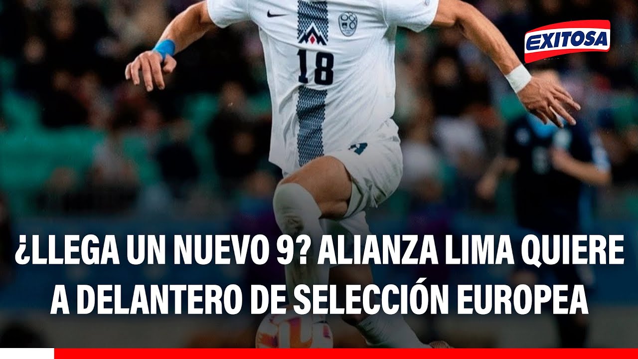 🔴🔵 ¿Nuevo 9 en Alianza Lima? Delantero de SELLECCIÓN EUROPEA podría ser su nuevo refuerzo estrella
