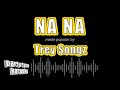 Trey Songz - Na Na (Karaoke Version)