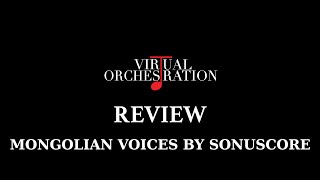 Video thumbnail for Review Mongolian Voices   Ancient Phrases by Sonuscore by Virtual Orchestration