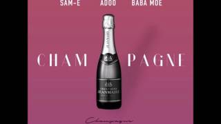 Adoo x Baba Moe x Sam-E - Champagne