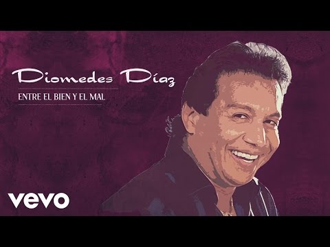 Diomedes Díaz - Entre El Bien y El Mal (Cover Audio)