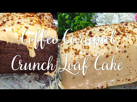 Coffee Caramel crunch Loaf Cake 😋 | Loaf Cake by kitchen with shabina jabbar