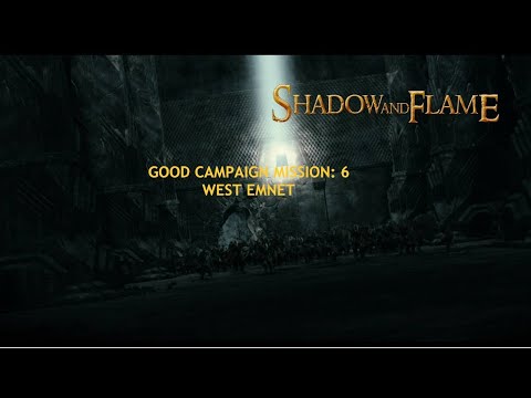 Good Campaign Mission 6: West Emnet | LOTR BFME 1 SHADOW AND FLAME MOD v1.0!