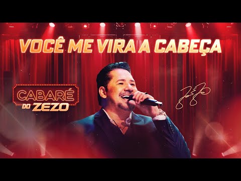 Zezo Potiguar - Você Me Vira A Cabeça (Cabaré Do Zezo)