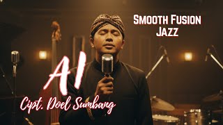Download lagu AI - Doel Sumbang (Smooth Jazz Cover) | Perpaduan Paling Unik mp3