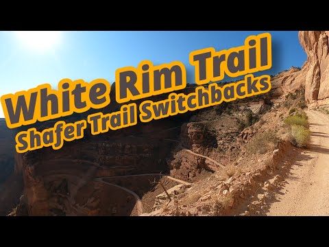 White Rim Trail Complete Guide Part 1 - Shafer Switchbacks to Canyonlands (Moab Utah)