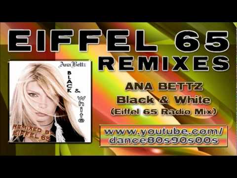 ANA BETTZ - Black & White (Eiffel 65 Radio Mix)