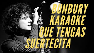 Enrique Bunbury - Que tengas suertecita - Karaoke