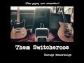 Them Switcheroos Garage Recordings 2015 Full Album