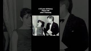 A 20 year old Nancy Pelosi with John F. Kennedy