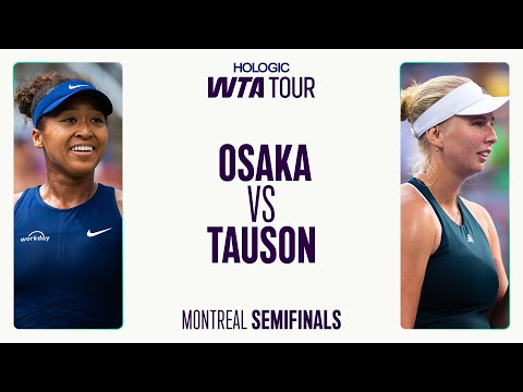 Naomi Osaka vs. Clara Tauson | 2025 Montreal Semifinal | WTA Match Highlights