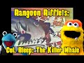 Rangoon Rifflets The Killer Whale