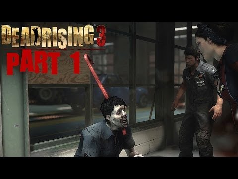 Dead Rising 3 Gameplay Walkthrough Part 1 Gameplay With Commentary Xbox One 1080P