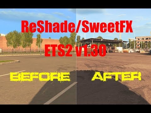 How to Active Reshade/Sweetfx For ETS2 1.30 || New Tutorial 2018 || RJ Solution ||