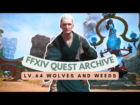 Lv.64 Wolves and Weeds | FFXIV Quest Archive