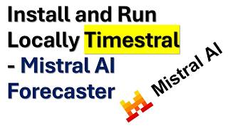 Install and Run locally Timestral - Mistral AI's Forecaster