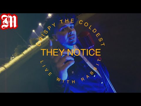 Crispy The Coldest - They Notice (Live with Rabbit)