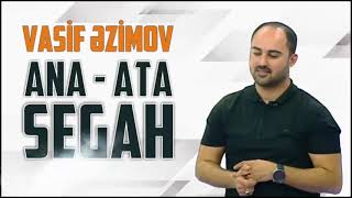 Vasif Azimov - Ana Ata Segahı / İfalar YENİ