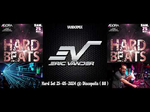 VANDERMIX 📢✨Hard Set @Discopolis Charmes 25-05-2024 ✨📢