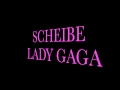 scheibe by lady gaga remix (dj white shadow ...
