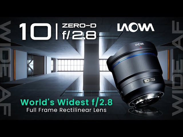 Vidéo LAOWA10 mm f/2,8 Zero-D AF Sony E
