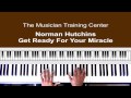 How To Play "Get Ready For Your Miracle by Norman Hutchins