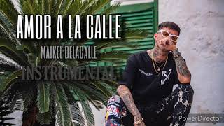 (INSTRUMENTAL) Amor A La Calle - Maikel Delacalle