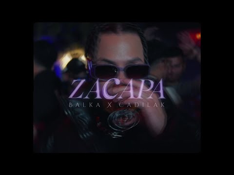 Balka x Cadilak  - Zacapa (Video Oficial)