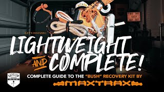 The *LIGHTWEIGHT AND COMPLETE* Maxtrax "Bush" Recovery Kit