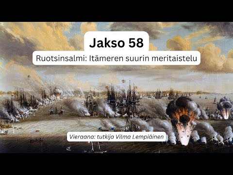 Ruotsinsalmi: Itämeren suurin meritaistelu - Vieraana tutkija Vilma Lempiäinen