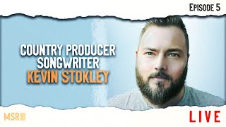 Kevin Stokley LIVE l Country Music Producer &amp; Singer-Songwriter l Mad Sound Radio Podcast Ep. 5