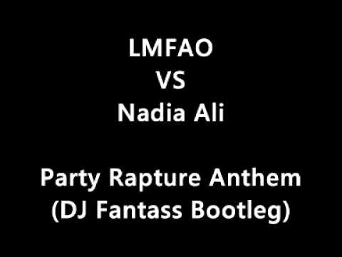 LMFAO VS Nadia Ali - Party Rapture Anthem (DJ Fantass Bootleg)