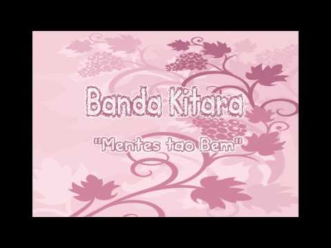 Brega - Banda Kitara - Mentes tão Bem