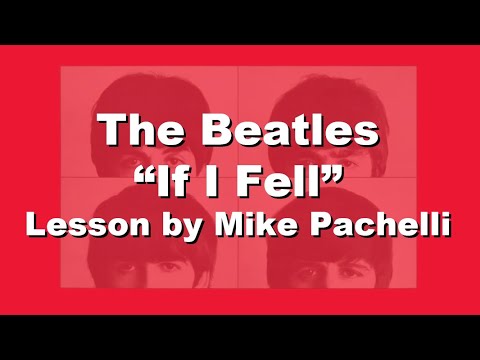 The Beatles - If I Fell LESSON by Mike Pachelli