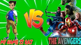 My name is Raj vs The Avengers who will win 1Expla