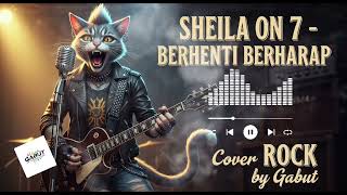 Download lagu Berhenti berharap - Sheila on 7 | cover ROCK by GABUT mp3 Download lagu Berhenti berharap - Sheila on 7 | cover ROCK by GABUT mp3