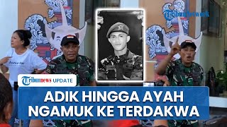 Kemarahan Adik hingga Ayah Prada Lucky Namo pada Terdakwa, Geram Isu LGBT Disinggung saat Sidang