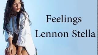 Feelings - Lennon Stella (Lyrics)
