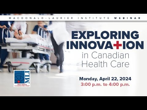 MLI Webinar: Exploring Innovation in Canadian Health Care