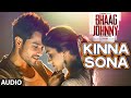 Kinna Sona Full AUDIO Song Sunil Kamath Bhaag Johnny Kunal Khemu T Series