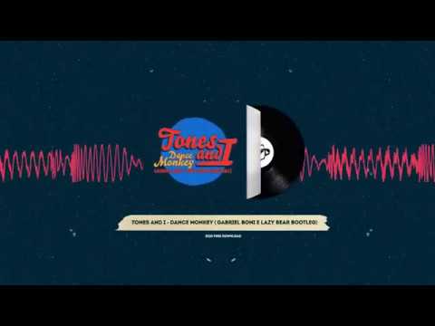 Tones and I - Dance Monkey (Gabriel Boni, Lazy Bear Bootleg)