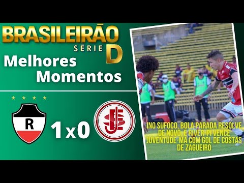 RIVER PI 1 X 0 JUVENTUDE SAMAS | MELHORES MOMENTOS 30/09/2020 - SÉRIE D