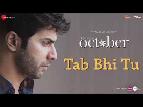 Tab Bhi Tu | October | Varun Dhawan & Banita Sandhu | Anupam Roy