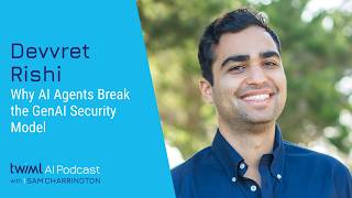 Why AI Agents Break the GenAI Security Model [Devvret Rishi] - 770