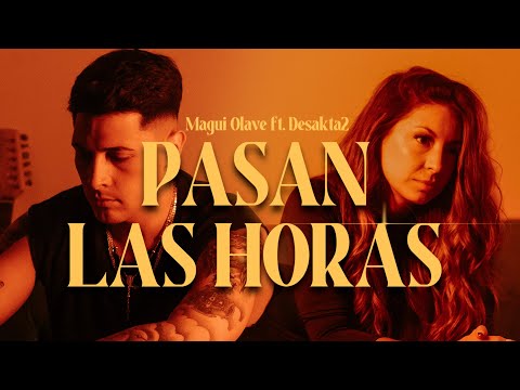 Pasan Las Horas // Magui Olave, @desakta2ok
