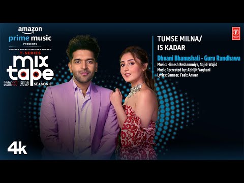 Tumse Milna/Is Kadar ★Ep7 | Guru R, Dhvani B | Abhijit V | T-Series Mixtape S3 | Ahmed K | Bhushan K
