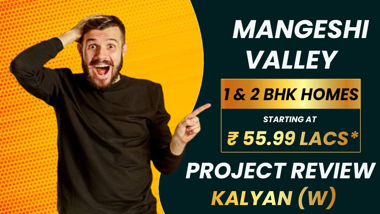 Mangeshi valley kalyan west price | Call 9022112222