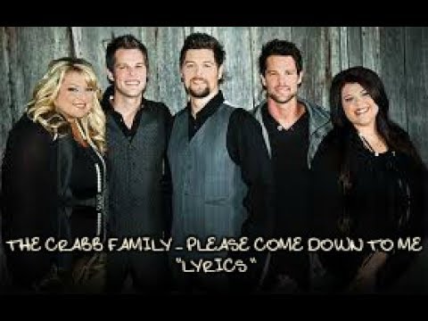 The Crabb Family - Please Come Down To Me ''LYRICS''