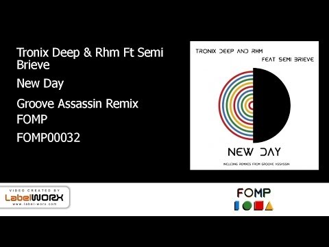 FOMP00032 - Tronix Deep & Rhm Ft Semi Brieve - New Day (Groove Assassin Remix)