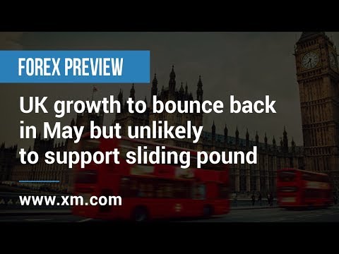 Forex Preview: 09/07/2019 - UK growth to bounce back in May but unlikely to support sliding pound
